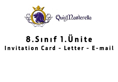 8.Sınıf 1.Ünite Invitation Card Letter Email